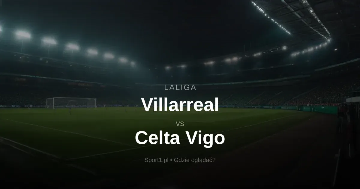 villarreal – celta — PL news